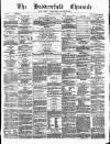Huddersfield Daily Chronicle Saturday 16 February 1878 Page 1