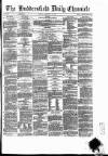 Huddersfield Daily Chronicle Thursday 28 February 1878 Page 1