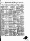 Huddersfield Daily Chronicle Tuesday 21 May 1878 Page 1