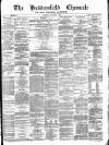 Huddersfield Daily Chronicle Saturday 07 September 1878 Page 1