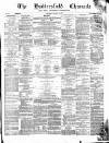 Huddersfield Daily Chronicle Saturday 04 January 1879 Page 1