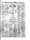 Huddersfield Daily Chronicle Wednesday 24 March 1880 Page 1