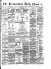 Huddersfield Daily Chronicle Wednesday 12 May 1880 Page 1