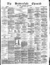 Huddersfield Daily Chronicle Saturday 12 August 1882 Page 1