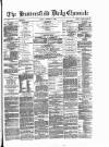 Huddersfield Daily Chronicle Tuesday 31 October 1882 Page 1