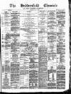 Huddersfield Daily Chronicle Saturday 14 July 1883 Page 1