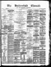 Huddersfield Daily Chronicle Saturday 28 July 1883 Page 1