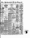 Huddersfield Daily Chronicle Thursday 30 August 1883 Page 1