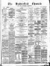 Huddersfield Daily Chronicle Saturday 16 February 1884 Page 1