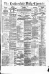 Huddersfield Daily Chronicle Monday 06 April 1885 Page 1