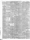 Huddersfield Daily Chronicle Saturday 20 February 1886 Page 6