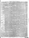 Huddersfield Daily Chronicle Saturday 20 February 1886 Page 7