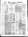 Huddersfield Daily Chronicle Saturday 16 June 1888 Page 1