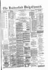 Huddersfield Daily Chronicle Thursday 30 May 1889 Page 1