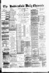 Huddersfield Daily Chronicle Thursday 12 December 1889 Page 1