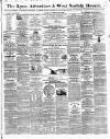 Lynn Advertiser Saturday 25 February 1860 Page 1