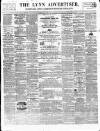 Lynn Advertiser Saturday 21 February 1863 Page 1