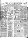 Lynn Advertiser Saturday 27 February 1864 Page 1