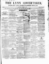 Lynn Advertiser Saturday 26 August 1865 Page 1