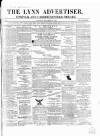 Lynn Advertiser Saturday 22 December 1866 Page 1