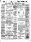 Lynn Advertiser Saturday 16 December 1882 Page 1