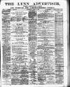 Lynn Advertiser Saturday 09 April 1887 Page 1