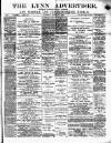 Lynn Advertiser Saturday 22 March 1890 Page 1