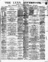 Lynn Advertiser Saturday 10 May 1890 Page 1