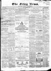 Otley News and West Riding Advertiser Friday 27 September 1867 Page 1