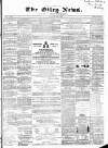 Otley News and West Riding Advertiser Friday 18 October 1867 Page 1