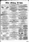 Otley News and West Riding Advertiser Friday 07 July 1871 Page 1