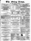 Otley News and West Riding Advertiser Friday 31 January 1873 Page 1