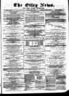 Otley News and West Riding Advertiser Friday 21 March 1873 Page 1