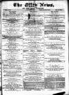 Otley News and West Riding Advertiser Friday 15 August 1873 Page 1
