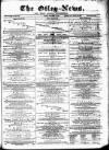 Otley News and West Riding Advertiser Friday 26 December 1873 Page 1