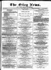 Otley News and West Riding Advertiser Friday 18 January 1878 Page 1