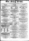 Otley News and West Riding Advertiser Friday 24 May 1878 Page 1