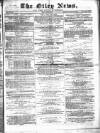 Otley News and West Riding Advertiser Friday 29 August 1879 Page 1