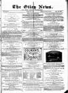 Otley News and West Riding Advertiser Friday 14 May 1880 Page 1
