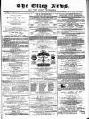 Otley News and West Riding Advertiser Friday 23 July 1880 Page 1
