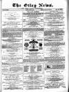 Otley News and West Riding Advertiser Friday 13 August 1880 Page 1