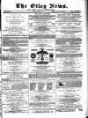 Otley News and West Riding Advertiser Friday 20 August 1880 Page 1