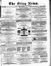 Otley News and West Riding Advertiser Friday 01 October 1880 Page 1