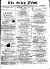 Otley News and West Riding Advertiser Friday 30 November 1883 Page 1