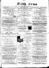 Otley News and West Riding Advertiser Friday 29 October 1886 Page 1