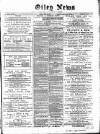 Otley News and West Riding Advertiser Friday 22 June 1888 Page 1