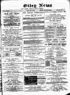 Otley News and West Riding Advertiser Friday 28 June 1889 Page 1