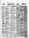 Wakefield Free Press Saturday 10 August 1861 Page 1