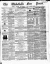 Wakefield Free Press Saturday 14 December 1861 Page 1
