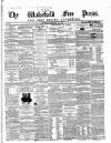 Wakefield Free Press Saturday 08 February 1862 Page 1